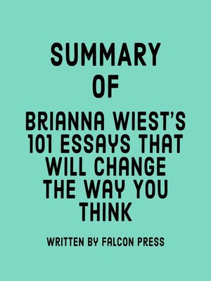 cover image of Summary of Brianna Wiest's 101 Essays That Will Change the Way You Think